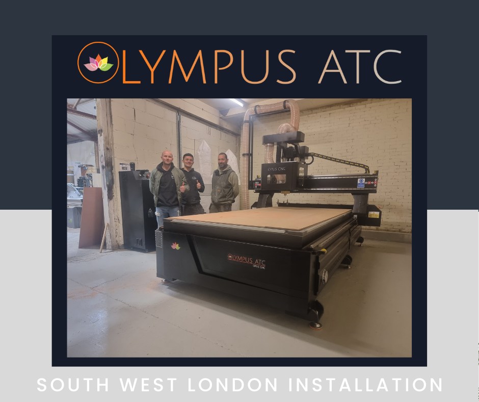 Olympus ATC CNC Router Installation in South West London